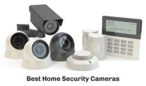 Best Home Security Cameras