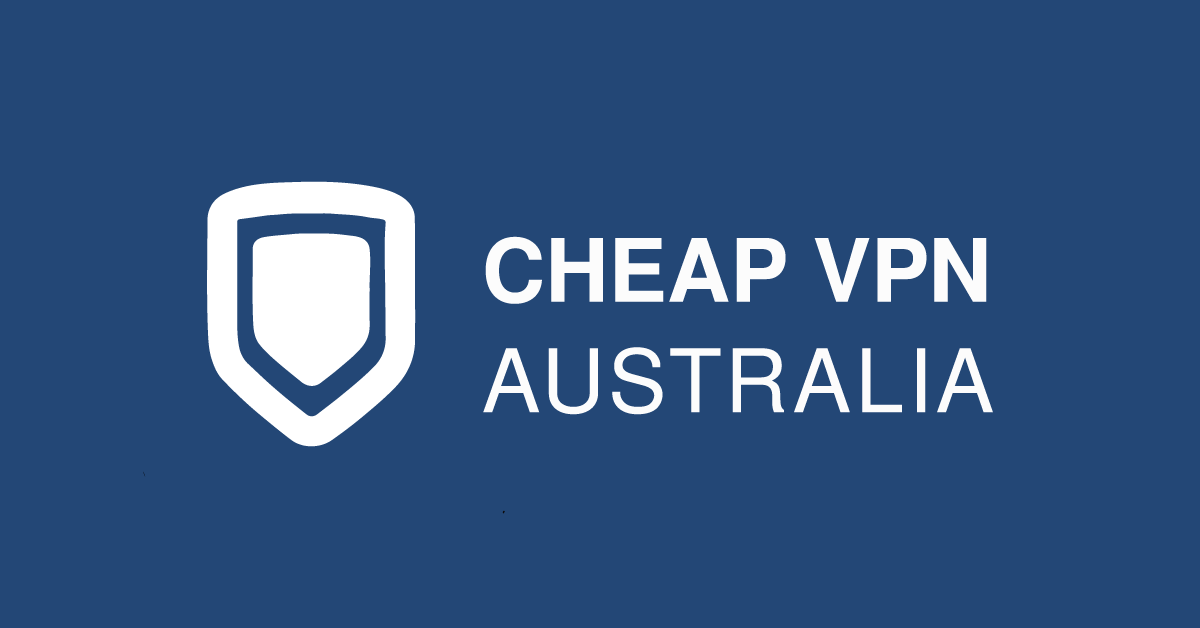 Best Cheap VPNs in Australia