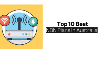 Top 10 Best NBN Plans In Australia 2024: A Comprehensive Guide